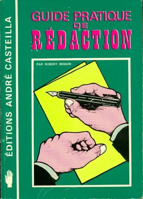 Guide pratique de rédaction - Robert Besson