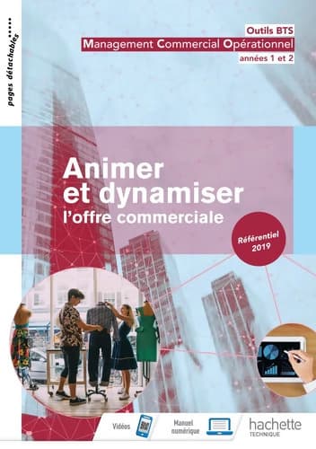 Outils BTS Animer et dynamiser l'offre commerciale 1re et 2 année BTS MCO - Livre élève - Éd. 2019 - Sabine Debray